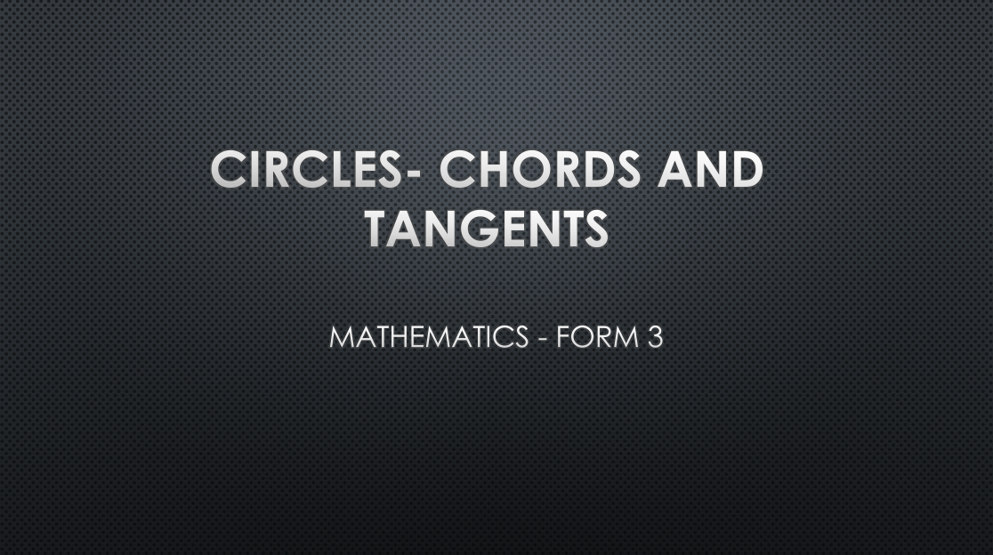 CIRCLES: CHORDS AND TANGENTS